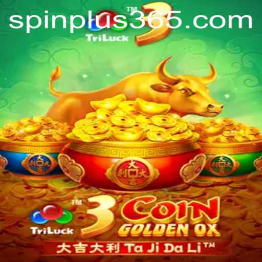 Discover the Thrilling World of 3CoinGoldenOX: Spin Plus for Ultimate Wins