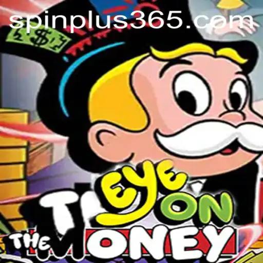 Experience the Thrill of EyeOnTheMoney: A Comprehensive Guide