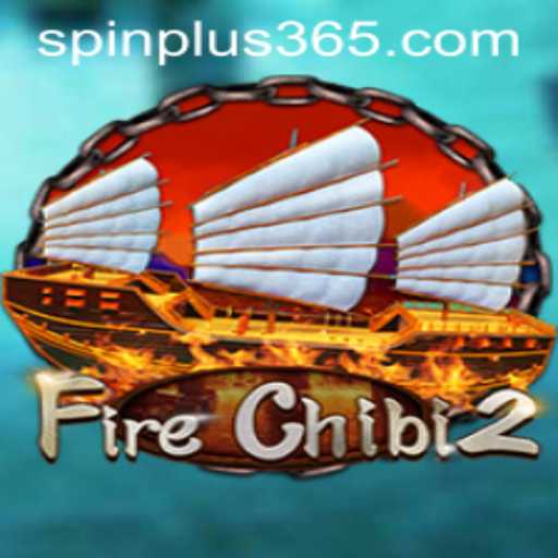 FireChibi2: Unleashing the Excitement with Spin Plus