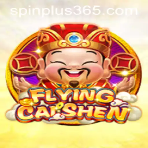 Discover the Thrilling World of FlyingCaiShen with Spin Plus