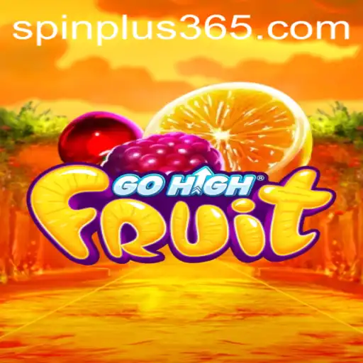 Exploring the New Craze: GoHighFruit and its Captivating 'Spin Plus' Feature