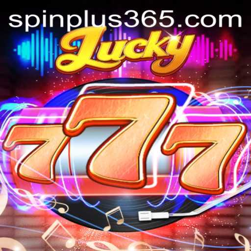 Lucky777: Discover the Exciting World of Spin Plus