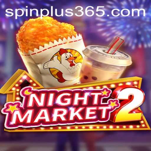 Exploring NightMarket2: A Thrilling Gaming Experience Enhanced by Spin Plus