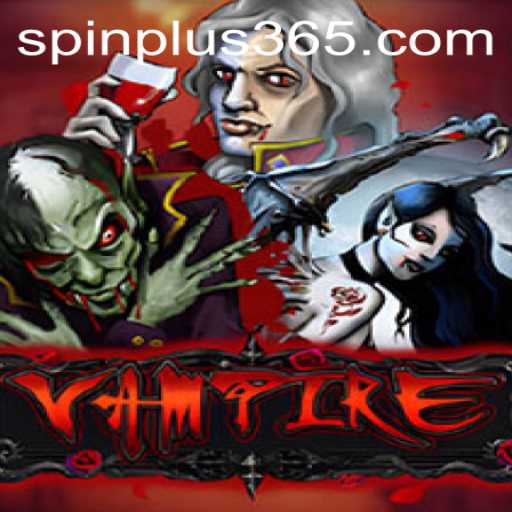 Unveiling the Thrill of 'Vampire': A Deep Dive into the Spin Plus Experience